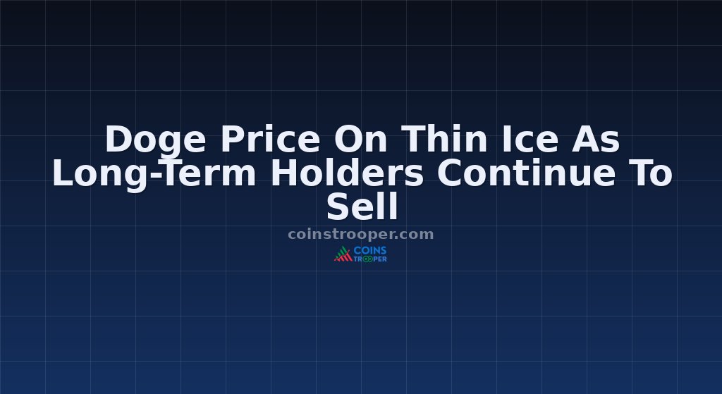 Doge Price On Thin Ice As Long-Term Holders Continue To Sell
