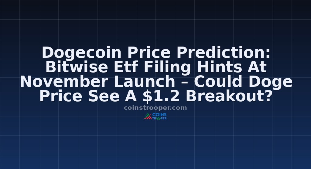 Dogecoin Price Prediction: Bitwise Etf Filing Hints At November Launch – Could Doge Price See A $1.2 Breakout?