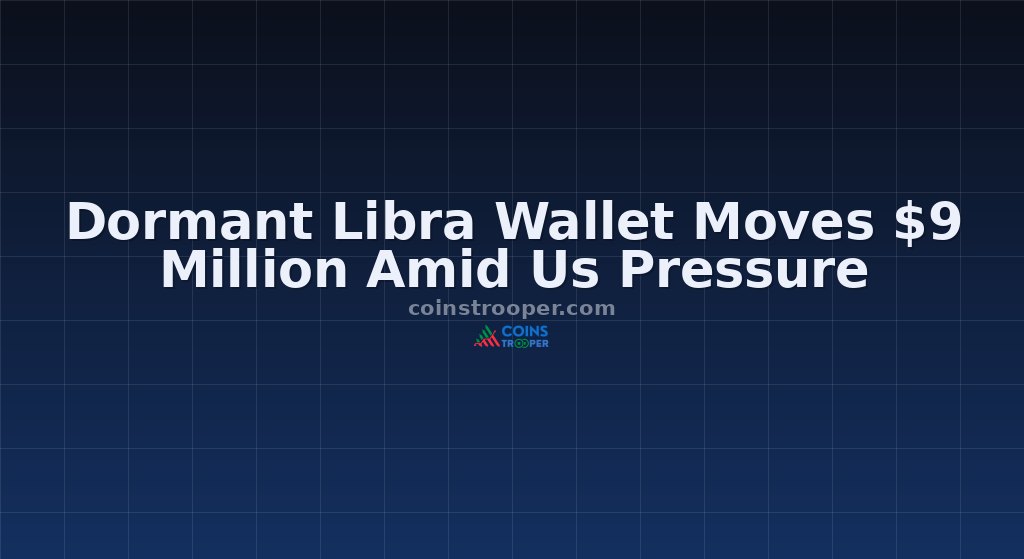 Dormant Libra Wallet Moves $9 Million Amid Us Pressure