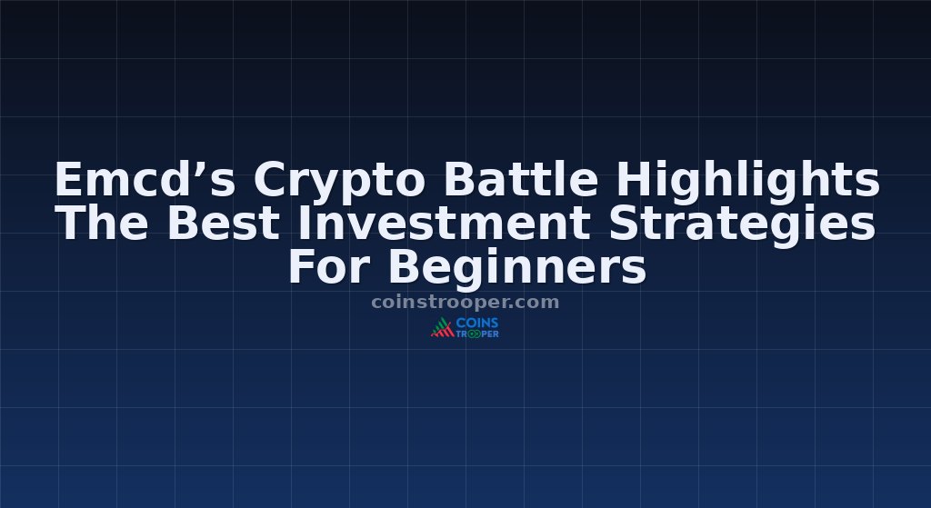 Emcd’s Crypto Battle Highlights The Best Investment Strategies For Beginners