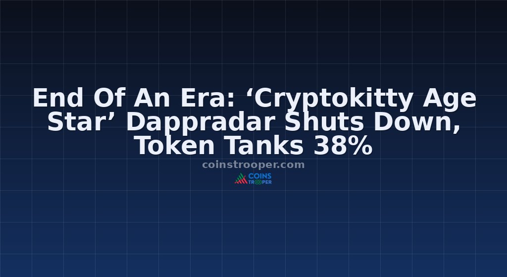 End Of An Era: ‘Cryptokitty Age Star’ Dappradar Shuts Down, Token Tanks 38%