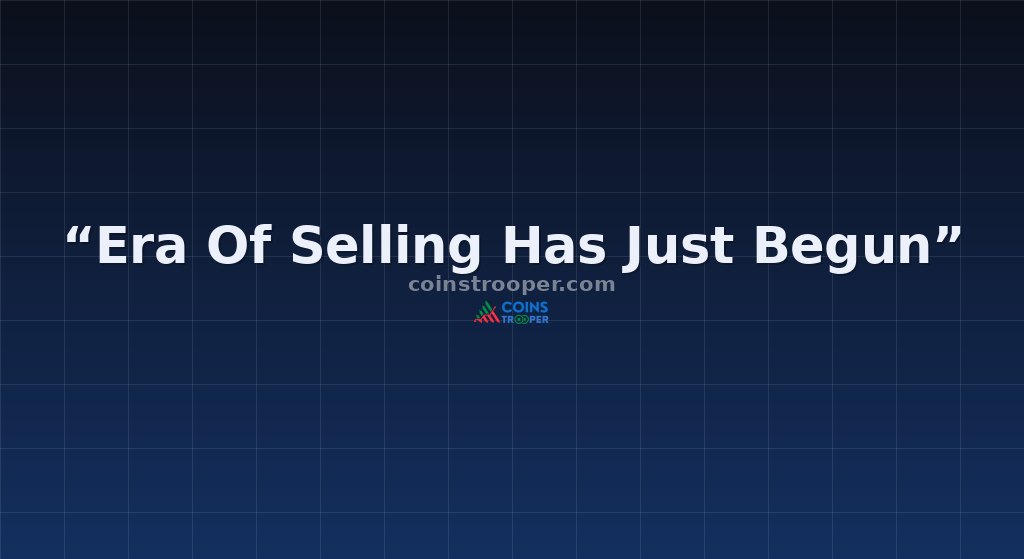 “Era Of Selling Has Just Begun”