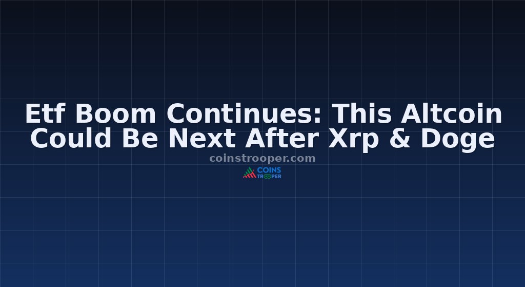 Etf Boom Continues: This Altcoin Could Be Next After Xrp & Doge