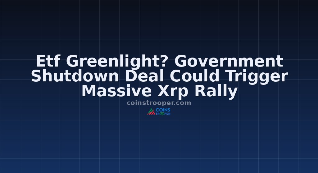 Etf Greenlight? Government Shutdown Deal Could Trigger Massive Xrp Rally