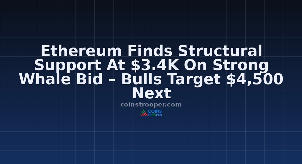 Ethereum Finds Structural Support At $3.4K On Strong Whale Bid – Bulls Target $4,500 Next
