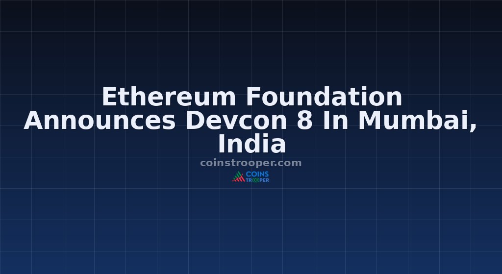 Ethereum Foundation Announces Devcon 8 In Mumbai, India