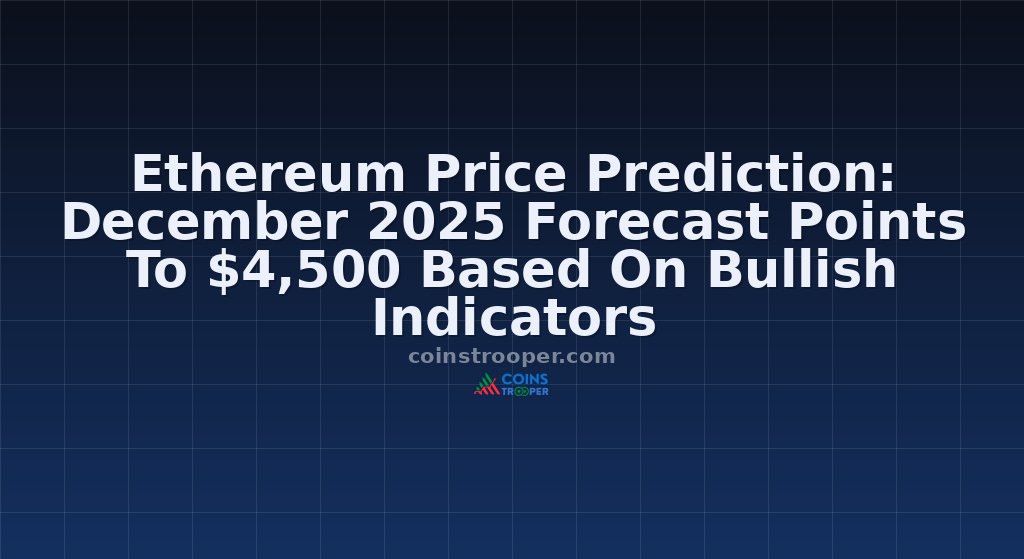 Ethereum Price Prediction: December 2025 Forecast Points To $4,500 Based On Bullish Indicators