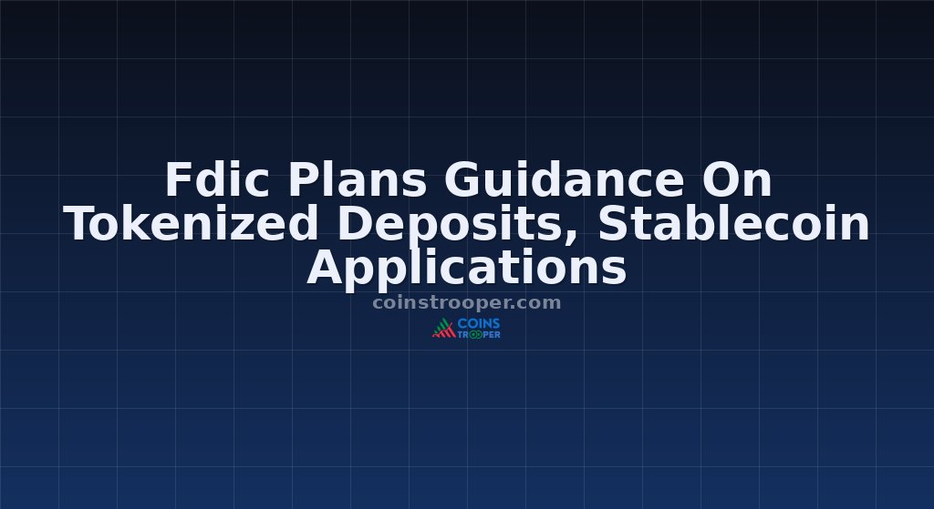 Fdic Plans Guidance On Tokenized Deposits, Stablecoin Applications