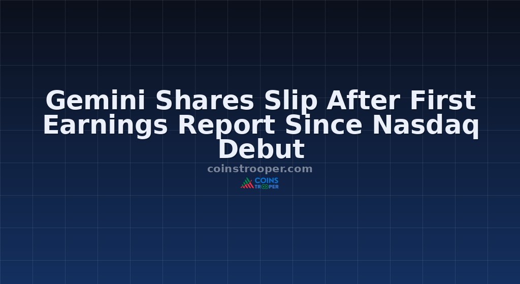 Gemini Shares Slip After First Earnings Report Since Nasdaq Debut