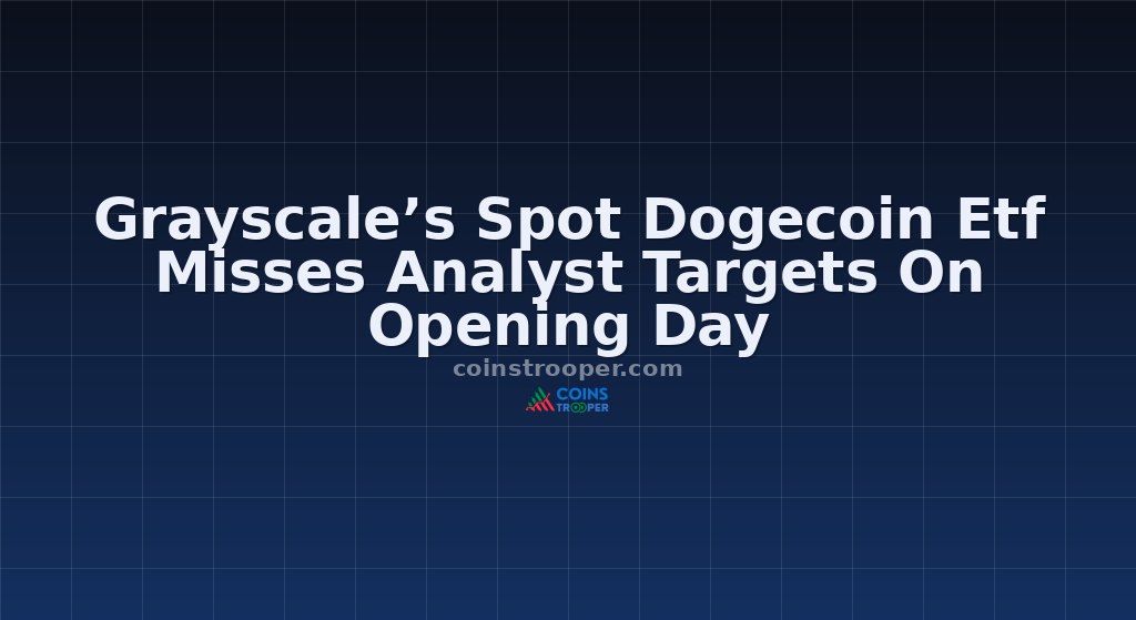 Grayscale’s Spot Dogecoin Etf Misses Analyst Targets On Opening Day