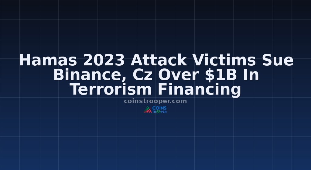 Hamas 2023 Attack Victims Sue Binance, Cz Over $1B In Terrorism Financing
