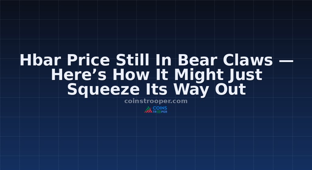 Hbar Price Still In Bear Claws — Here’s How It Might Just Squeeze Its Way Out