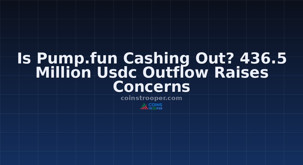 Is Pump.fun Cashing Out? 436.5 Million Usdc Outflow Raises Concerns