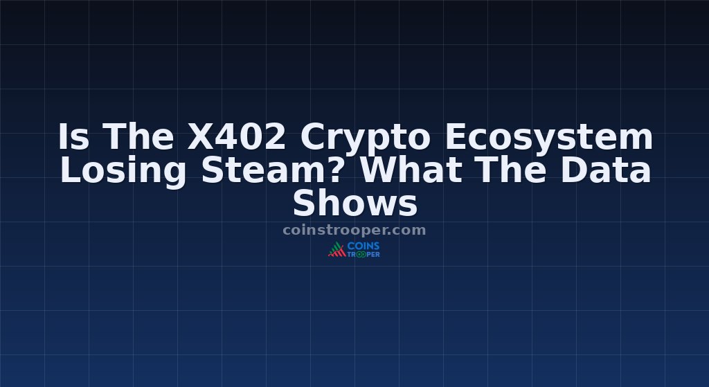 Is The X402 Crypto Ecosystem Losing Steam? What The Data Shows