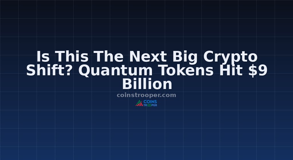 Is This The Next Big Crypto Shift? Quantum Tokens Hit $9 Billion