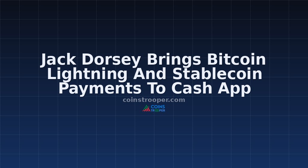 Jack Dorsey Brings Bitcoin Lightning And Stablecoin Payments To Cash App