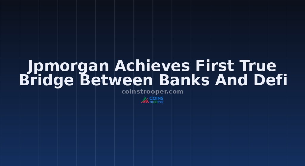 Jpmorgan Achieves First True Bridge Between Banks And Defi