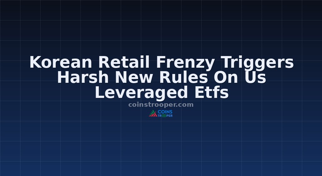 Korean Retail Frenzy Triggers Harsh New Rules On Us Leveraged Etfs