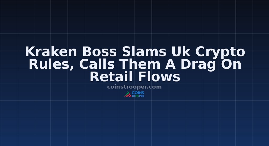 Kraken Boss Slams Uk Crypto Rules, Calls Them A Drag On Retail Flows
