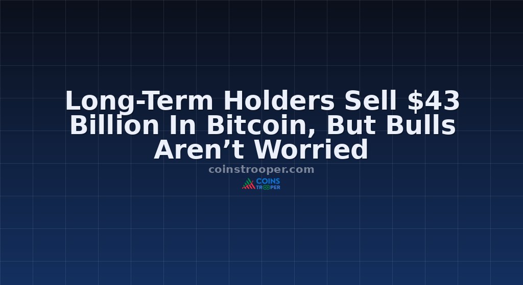 Long-Term Holders Sell $43 Billion In Bitcoin, But Bulls Aren’t Worried