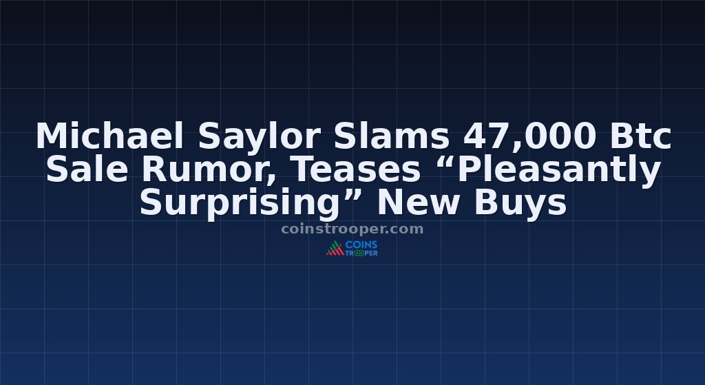 Michael Saylor Slams 47,000 Btc Sale Rumor, Teases “Pleasantly Surprising” New Buys
