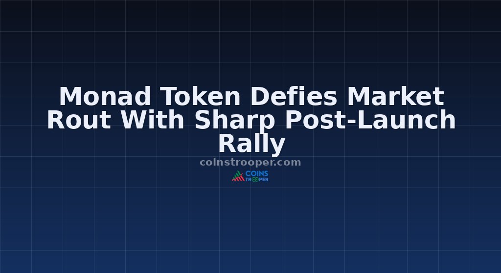 Monad Token Defies Market Rout With Sharp Post-Launch Rally