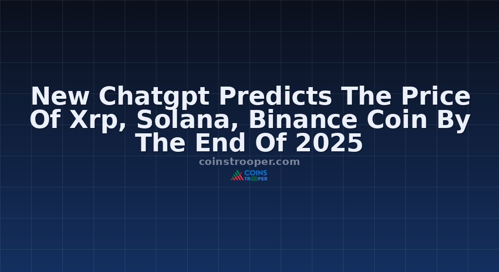 New Chatgpt Predicts The Price Of Xrp, Solana, Binance Coin By The End Of 2025