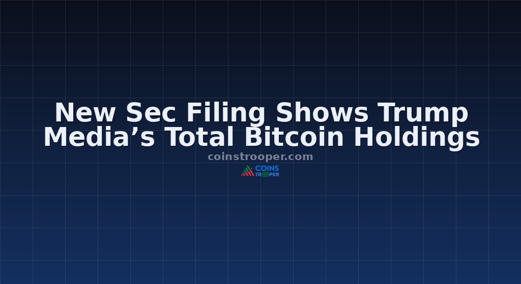 New Sec Filing Shows Trump Media’s Total Bitcoin Holdings