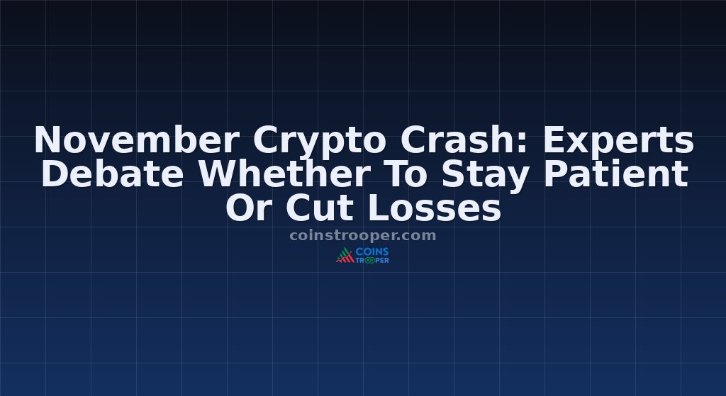 November Crypto Crash: Experts Debate Whether To Stay Patient Or Cut Losses
