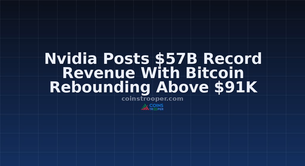 Nvidia Posts $57B Record Revenue With Bitcoin Rebounding Above $91K