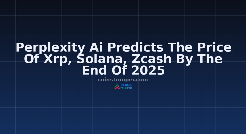 Perplexity Ai Predicts The Price Of Xrp, Solana, Zcash By The End Of 2025