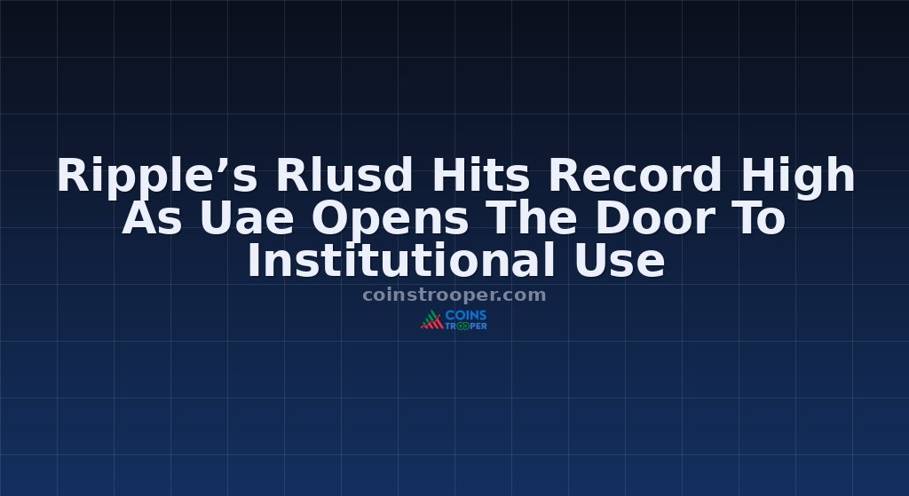 Ripple’s Rlusd Hits Record High As Uae Opens The Door To Institutional Use