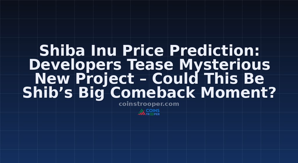 Shiba Inu Price Prediction: Developers Tease Mysterious New Project – Could This Be Shib’s Big Comeback Moment?