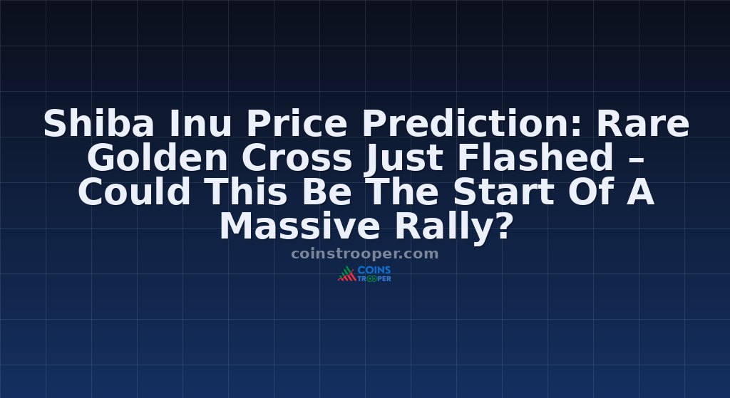 Shiba Inu Price Prediction: Rare Golden Cross Just Flashed – Could This Be The Start Of A Massive Rally?