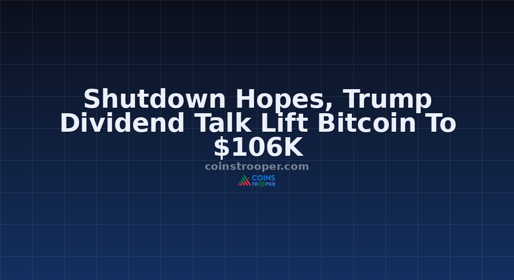 Shutdown Hopes, Trump Dividend Talk Lift Bitcoin To $106K