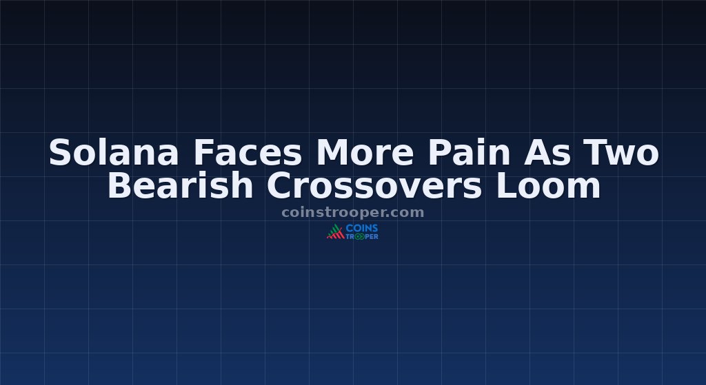 Solana Faces More Pain As Two Bearish Crossovers Loom