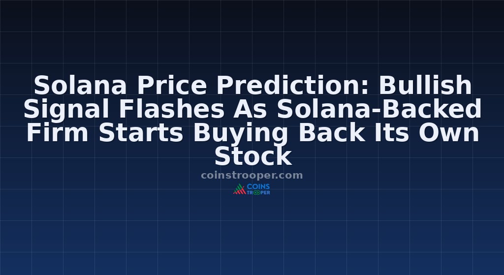 Solana Price Prediction: Bullish Signal Flashes As Solana-Backed Firm Starts Buying Back Its Own Stock