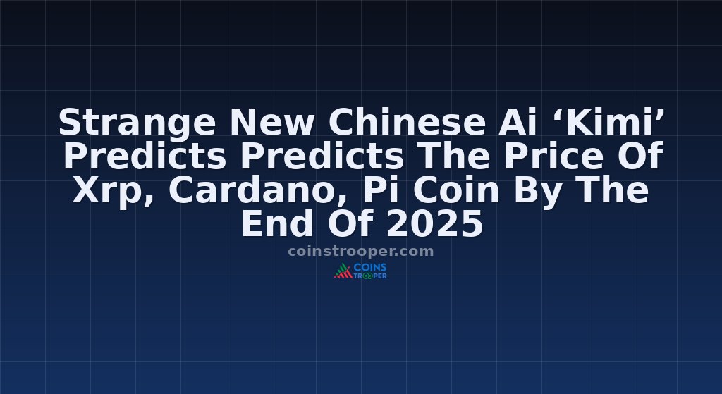 Strange New Chinese Ai ‘Kimi’ Predicts Predicts The Price Of Xrp, Cardano, Pi Coin By The End Of 2025