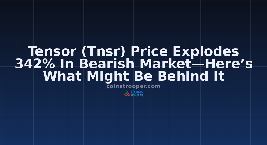 Tensor (Tnsr) Price Explodes 342% In Bearish Market—Here’s What Might Be Behind It