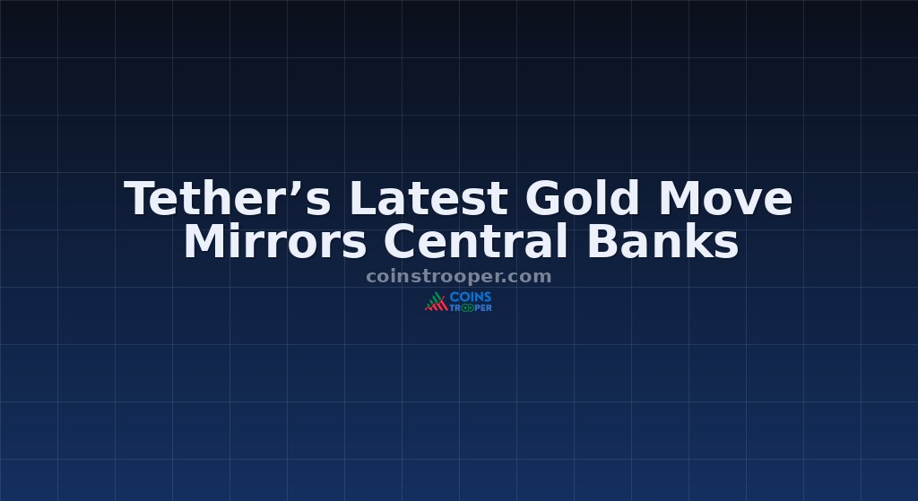 Tether’s Latest Gold Move Mirrors Central Banks