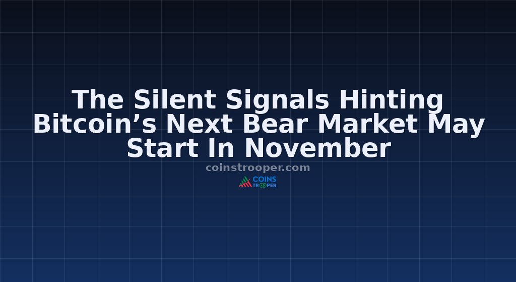 The Silent Signals Hinting Bitcoin’s Next Bear Market May Start In November
