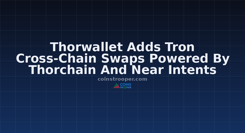 Thorwallet Adds Tron Cross-Chain Swaps Powered By Thorchain And Near Intents