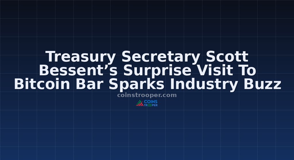 Treasury Secretary Scott Bessent’s Surprise Visit To Bitcoin Bar Sparks Industry Buzz