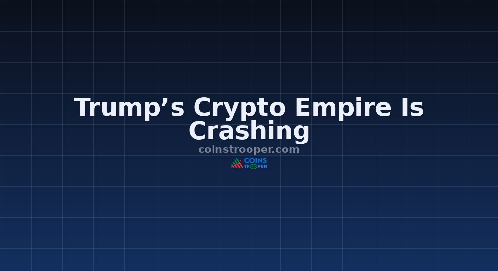 Trump’s Crypto Empire Is Crashing