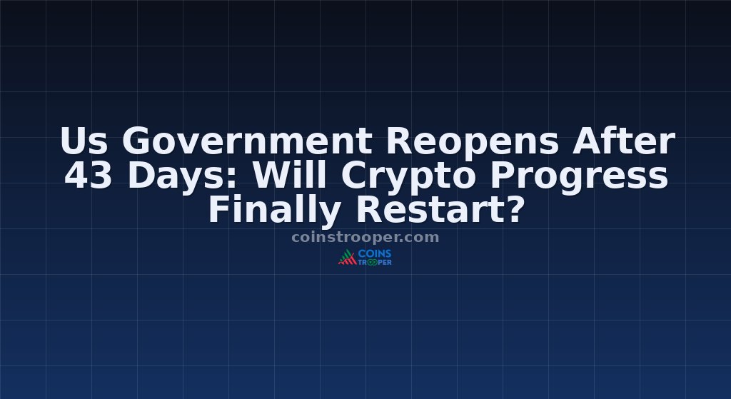 Us Government Reopens After 43 Days: Will Crypto Progress Finally Restart?