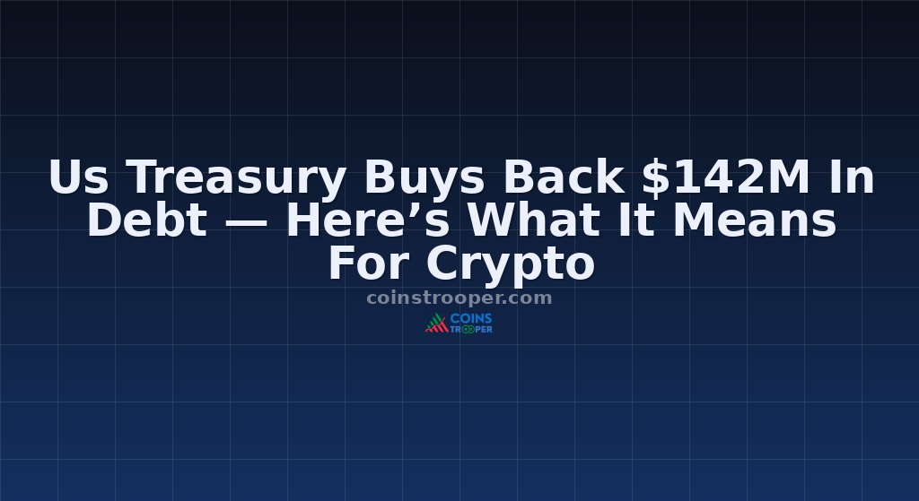 Us Treasury Buys Back $142M In Debt — Here’s What It Means For Crypto