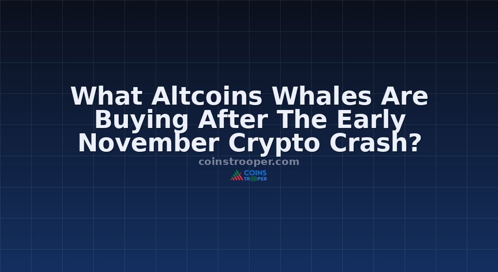 What Altcoins Whales Are Buying After The Early November Crypto Crash?