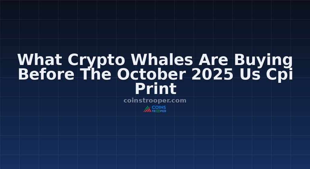 What Crypto Whales Are Buying Before The October 2025 Us Cpi Print