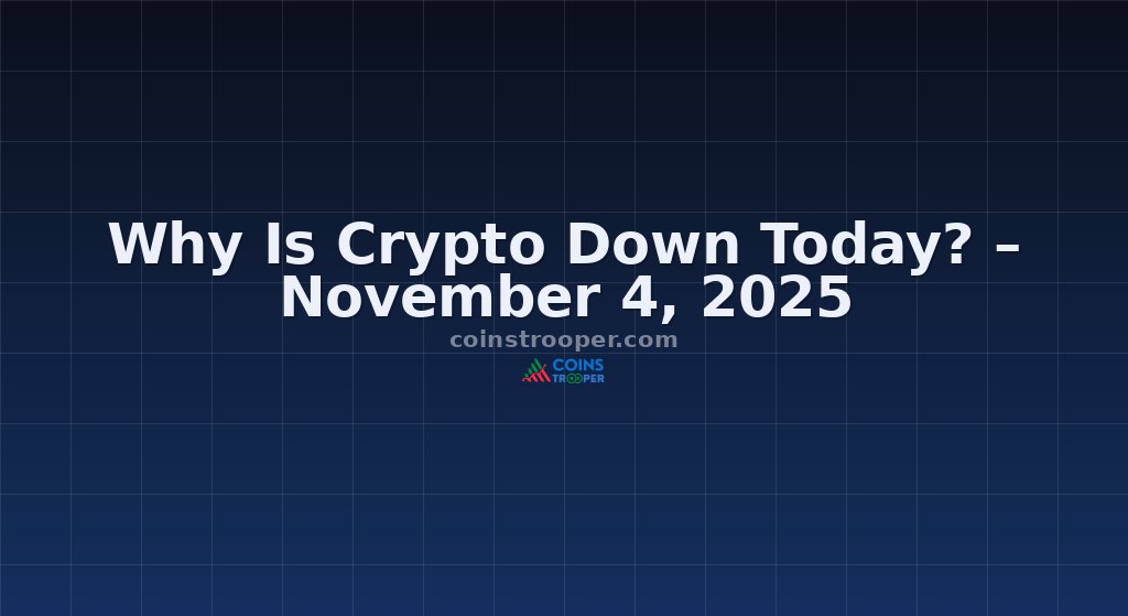 Why Is Crypto Down Today? – November 4, 2025