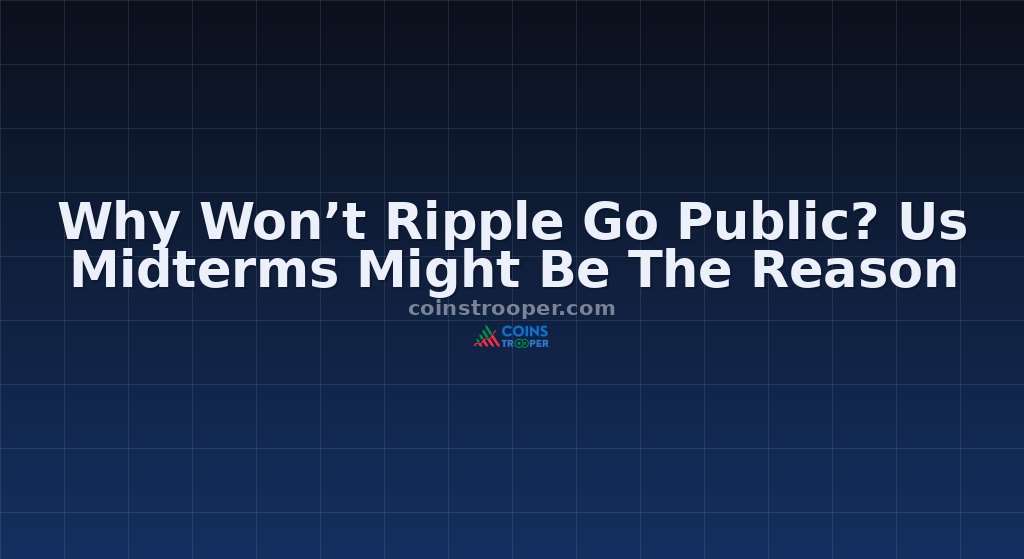 Why Won’t Ripple Go Public? Us Midterms Might Be The Reason